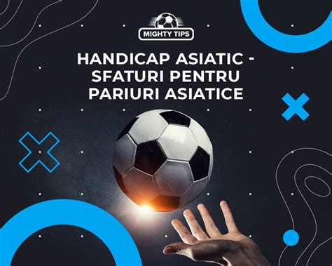 Ce inseamna Handicap Asiatic la Pariuri Sportive .